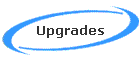 Upgrades