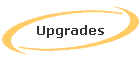 Upgrades